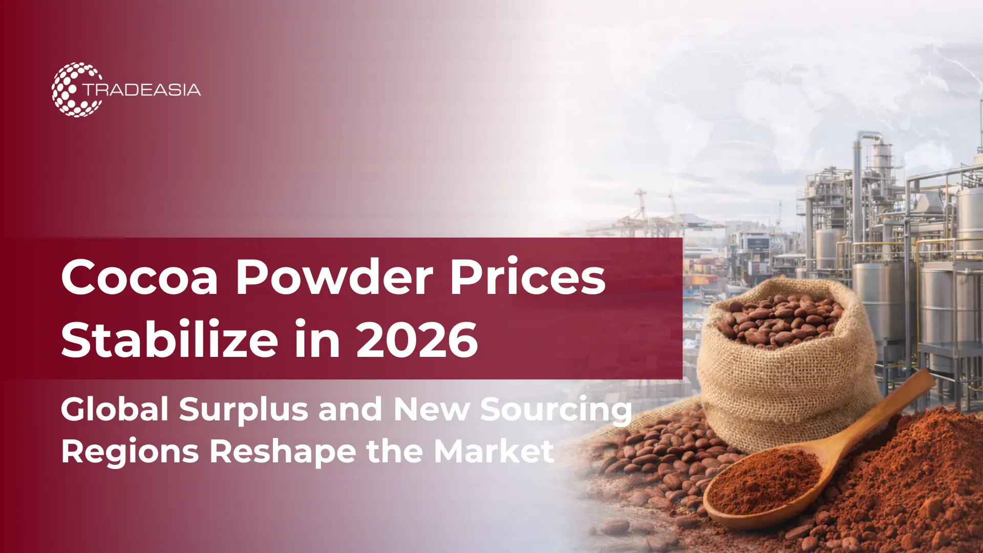 Los precios del cacao en polvo se estabilizan en 2026 con superávit mundial y nuevas regiones de abastecimiento