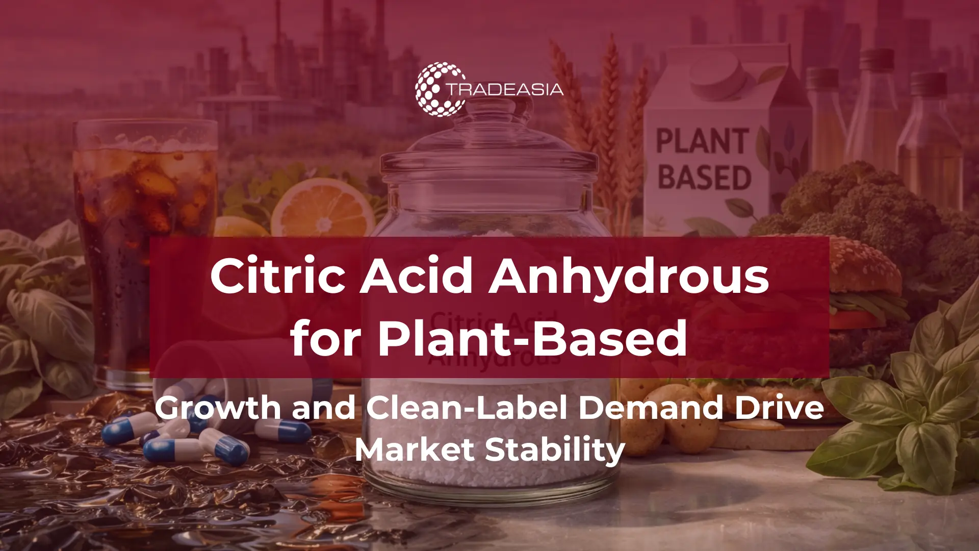 El aumento de la demanda basada en plantas refuerza las perspectivas de ácido cítrico anhidro en 2026
