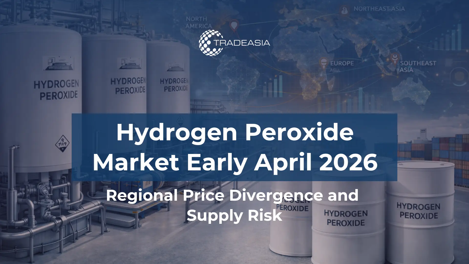 Hydrogen Peroxide Market in Early April 2026: Regional Price Divergence and Risk