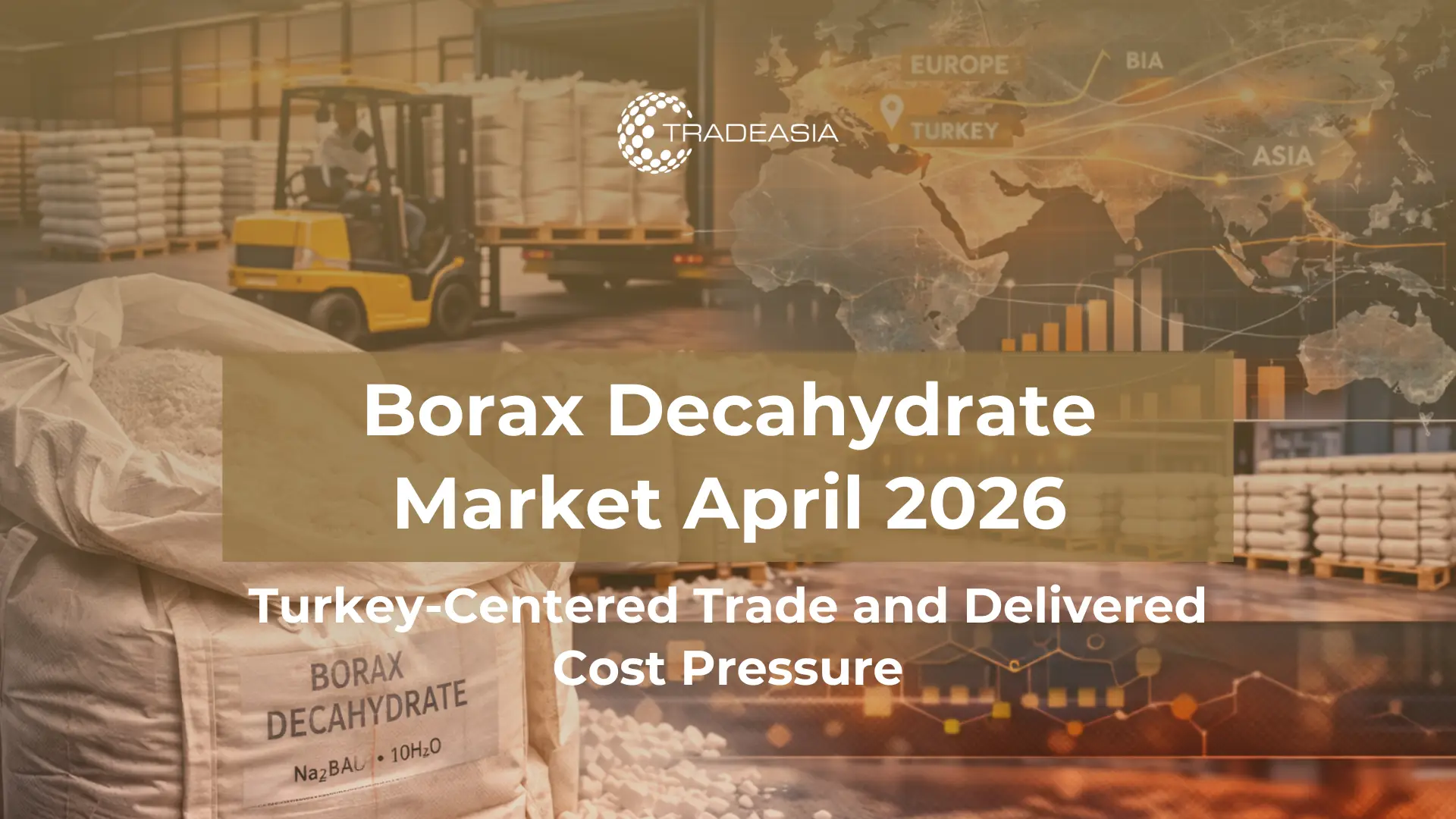 Borax Decahydrate Market in 2026: Turkey Centered Trade and Delivered Cost